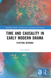 Time And Causality In Early Modern Drama