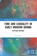 Time And Causality In Early Modern Drama