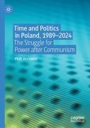 Time And Politics In Poland, 1989-2024