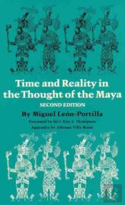Time And Reality In The Thought Of The Maya