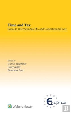 Bertrand.pt - Time And Tax: Issues In International, Eu, And Constitutional Law