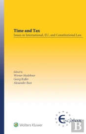 Time And Tax: Issues In International, Eu, And Constitutional Law