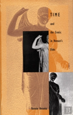 Bertrand.pt - Time And The Erotic In Horace'S Odes