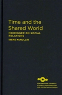 Bertrand.pt - Time And The Shared World : Heidegger On Social Relations