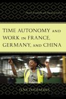 Time Autonomy And Work In France, Germany, And China