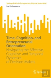 Time, Cognition, And Entrepreneurial Orientation