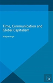 Time, Communication And Global Capitalism