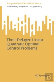 Time-Delayed Linear Quadratic Optimal Control Problems