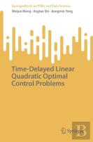 Time-Delayed Linear Quadratic Optimal Control Problems