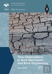 Time-Dependency In Rock Mechanics And Rock Engineering