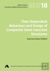 Time-Dependent Behaviour And Design Of Composite Steel-Concrete Structures