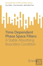 Time Dependent Phase Space Filters