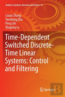 Time-Dependent Switched Discrete-Time Linear Systems: Control And Filtering