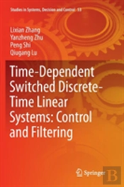 Time-Dependent Switched Discrete-Time Linear Systems: Control And Filtering