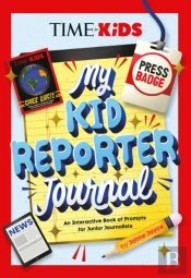 Time For Kids: My Kid Reporter Journal