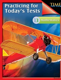 Bertrand.pt - Time For Kids: Practicing For Today'S Tests Mathematics Level 3