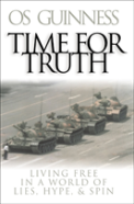 Time For Truth Â€“ Living Free In A World Of Lies, Hype, And Spin