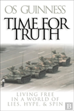 Bertrand.pt - Time For Truth Â€“ Living Free In A World Of Lies, Hype, And Spin