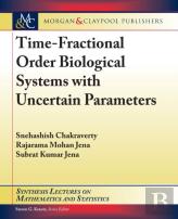 Time-Fractional Order Biological Systems With Uncertain Parameters