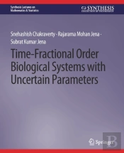 Time-Fractional Order Biological Systems With Uncertain Parameters