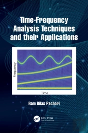 Time-Frequency Analysis Techniques And Their Applications