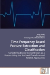 Time-Frequency Based Feature Extraction
