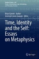 Time, Identity And The Self: Essays On Metaphysics