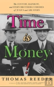 Time Is Money! The Century, Rainbow, And Stern Brothers Comedies Of Julius And Abe Stern (Hardback)