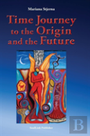 Time Journey To The Origin And The Future