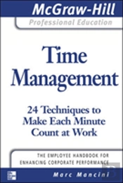 Time Management: 24 Techniques To Make Each Minute Count At Work