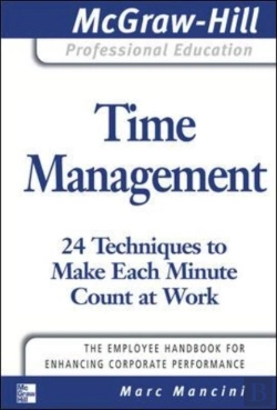 Bertrand.pt - Time Management: 24 Techniques To Make Each Minute Count At Work