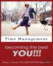 Time Management-Becoming The Best You!!!