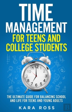 Bertrand.pt - Time Management For Teens And College Students