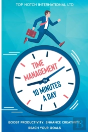 Time Management In 10 Minutes A Day