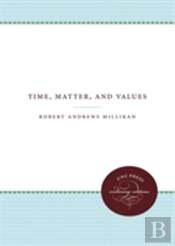 Time, Matter, And Values