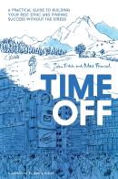 Time Off: A Practical Guide To Building