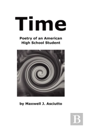 Time (Poetry Of An American High School Student)