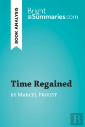 Time Regained By Marcel Proust (Book Analysis)