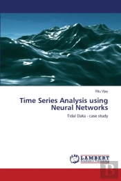 Time Series Analysis Using Neural Networks