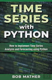 Time Series With Python: How To Implemen
