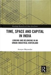 Time, Space And Capital In India