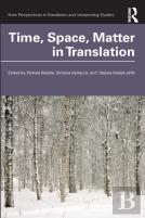 Time, Space, Matter In Translation