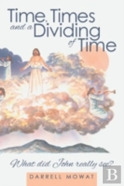 Time, Times And A Dividing Of Time