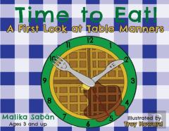Time To Eat; A First Look At Table Manners