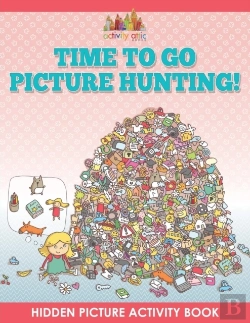 Bertrand.pt - Time To Go Picture Hunting! Hidden Picture Activity Book