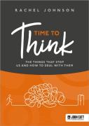 Time To Think: The Things That Stop Us And How To Deal With Them