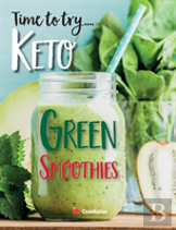 Time To Try... Keto Green Smoothies