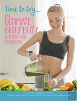 Bertrand.pt - Time To Try... The Ultimate Belly Blitz & Body Plan Cookbook