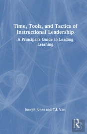 Time, Tools, And Tactics Of Instructional Leadership