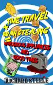 Time Travel + Brain Stealing = Murderous Appliances And Good Times